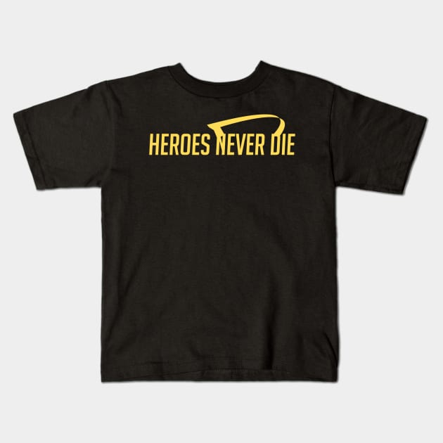 Heroes never die Kids T-Shirt by badgerinafez